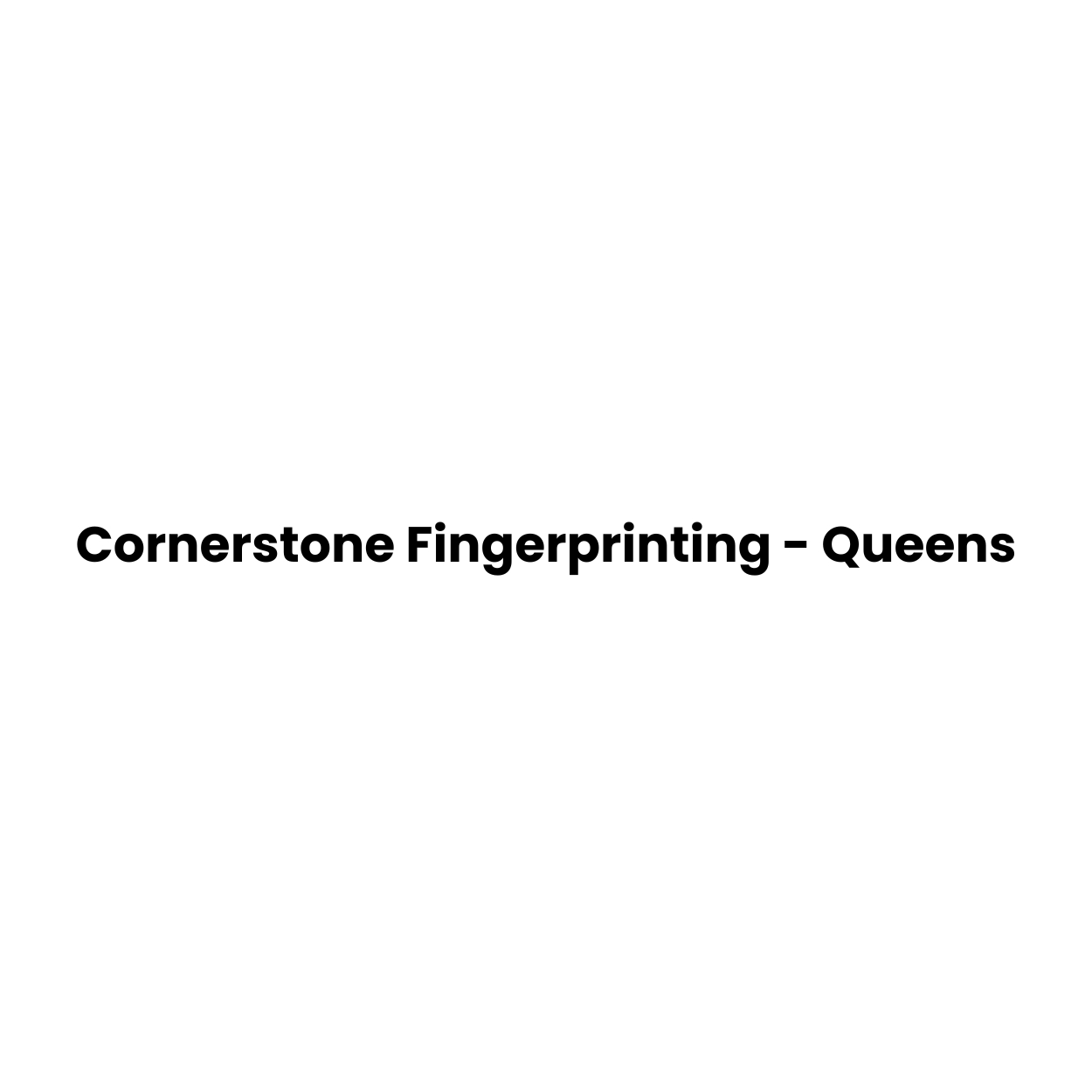 Cornerstone Fingerprinting - Queens